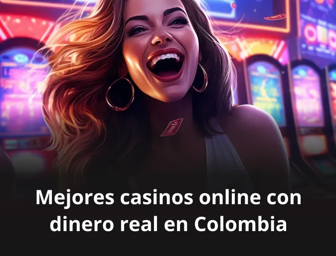 Mejores casinos online con dinero real en Colombia